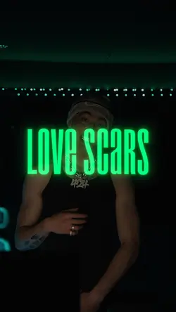 LOVE SCARS SPED UP