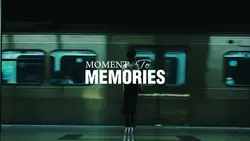moment to memories