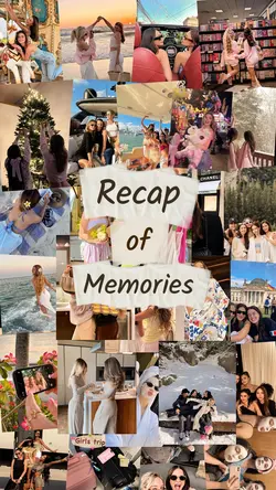 Recap of memories