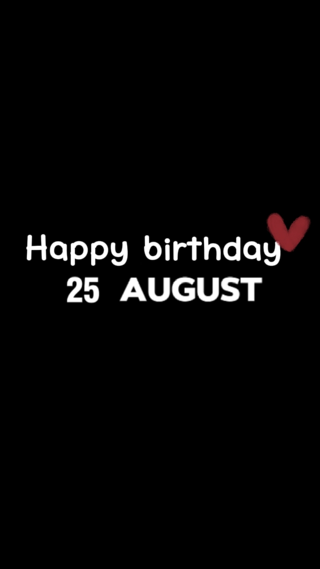BDAY LOVE 25 AUGUST 