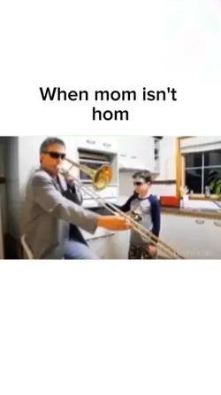 when mom isn't home 