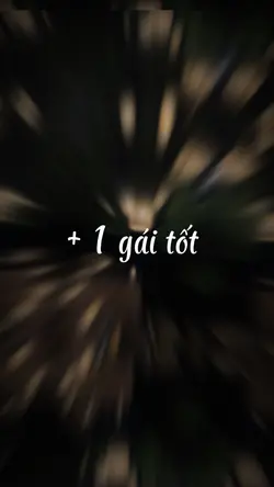 + 1 gái tốt