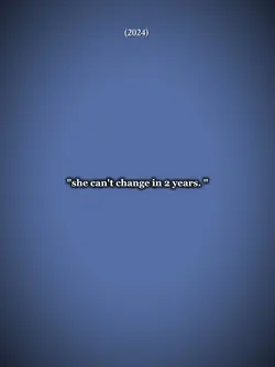 did you change? 