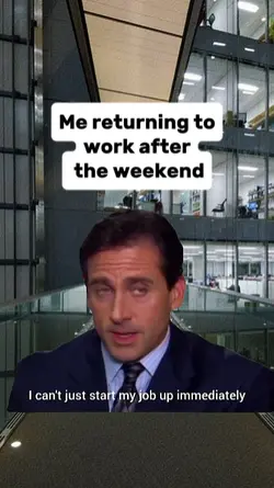 Me returning to
work