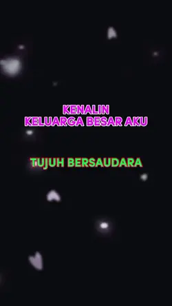 kenalin 7 bersaudara