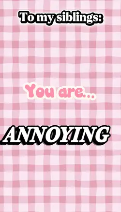 To my  siblings 
