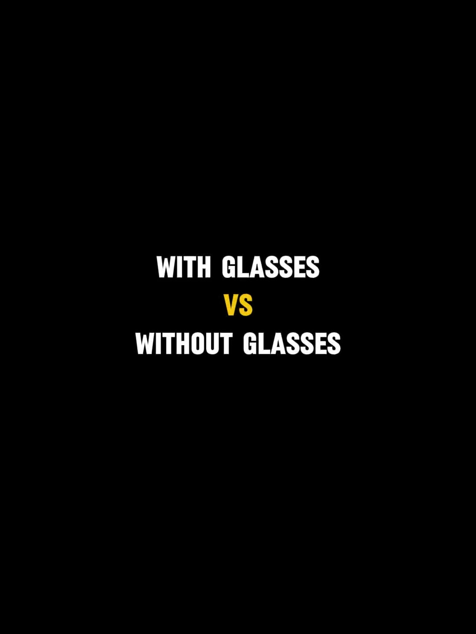 withglassesvswithout