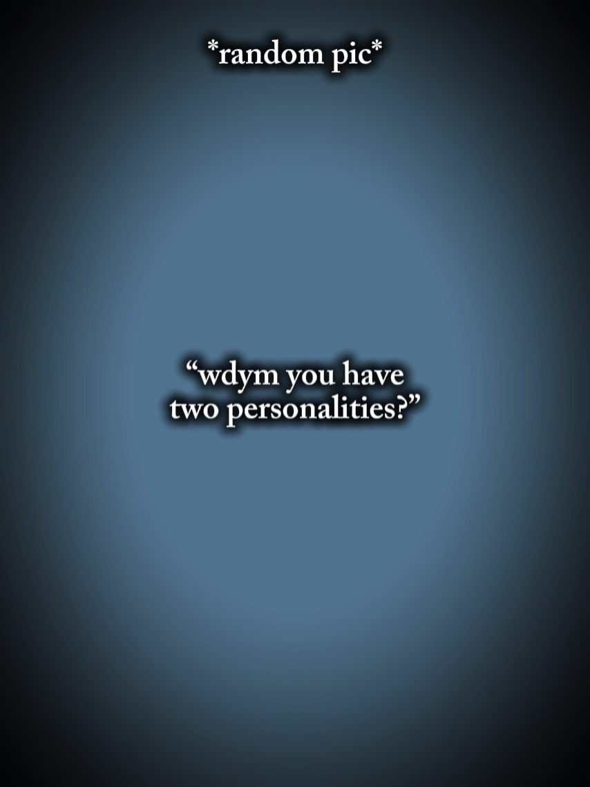 wdym you have two...