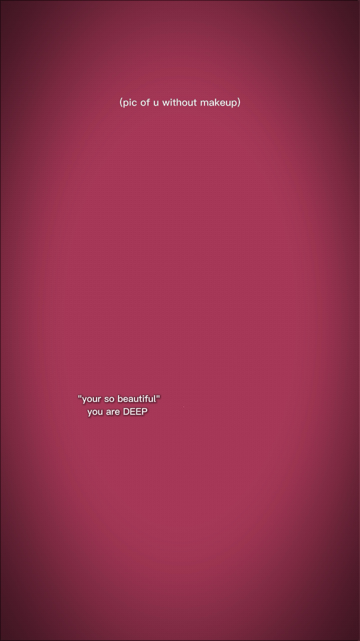 you are deep