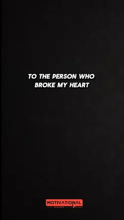 The one who broke me