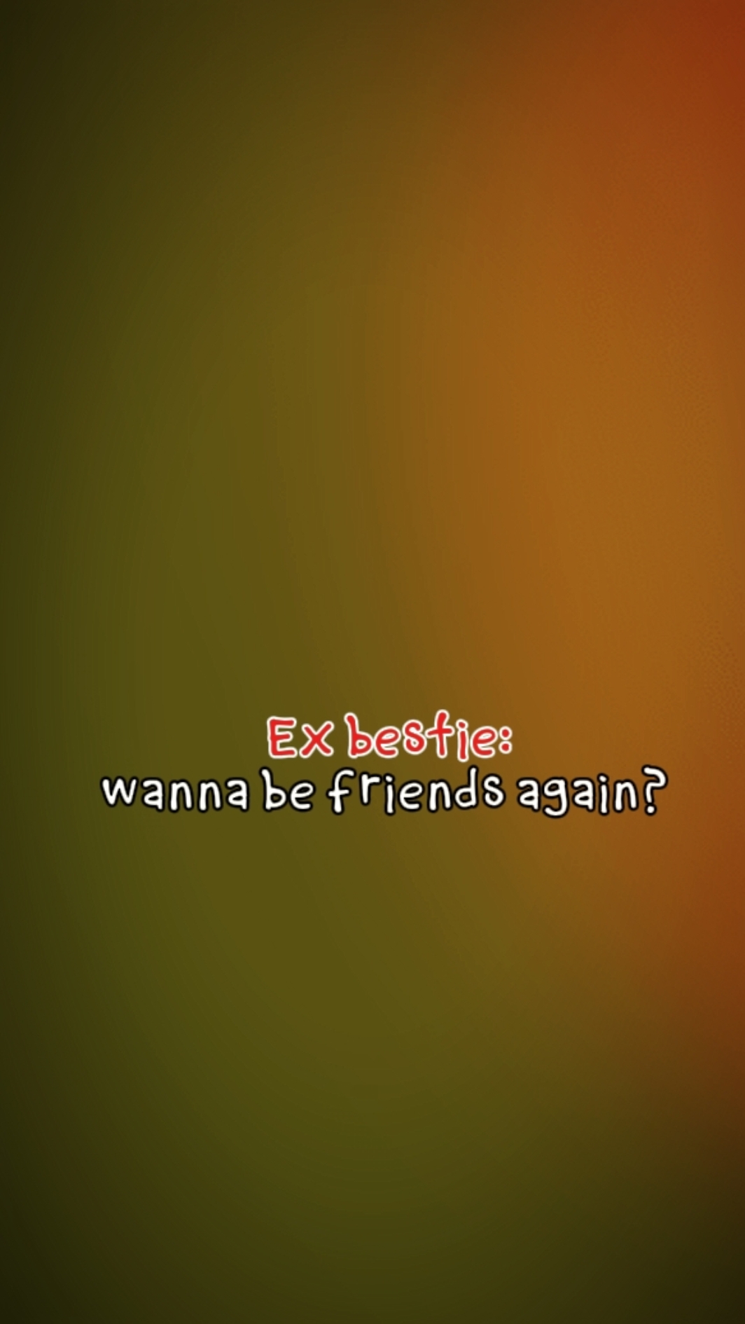 EX BESTIE