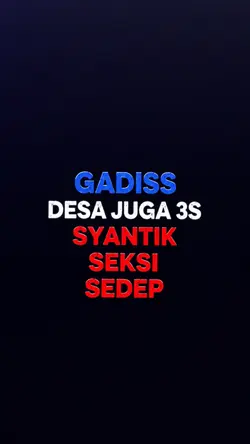 GADIS DESA JUGA 3S 