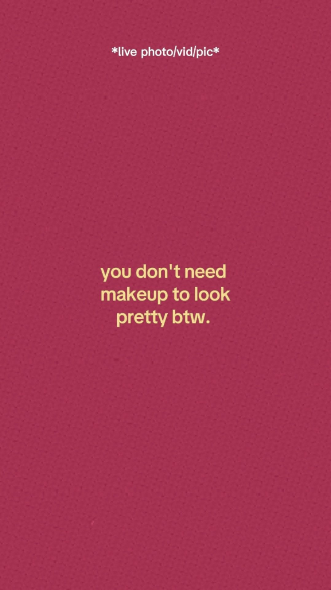 Pas besoin de maquillage