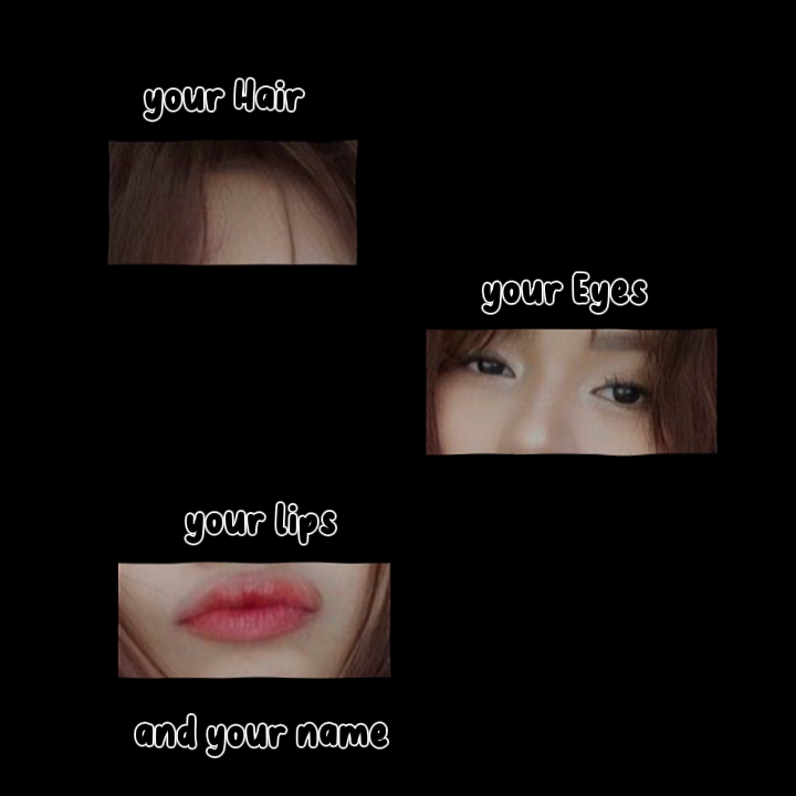 you're hair eyes lip