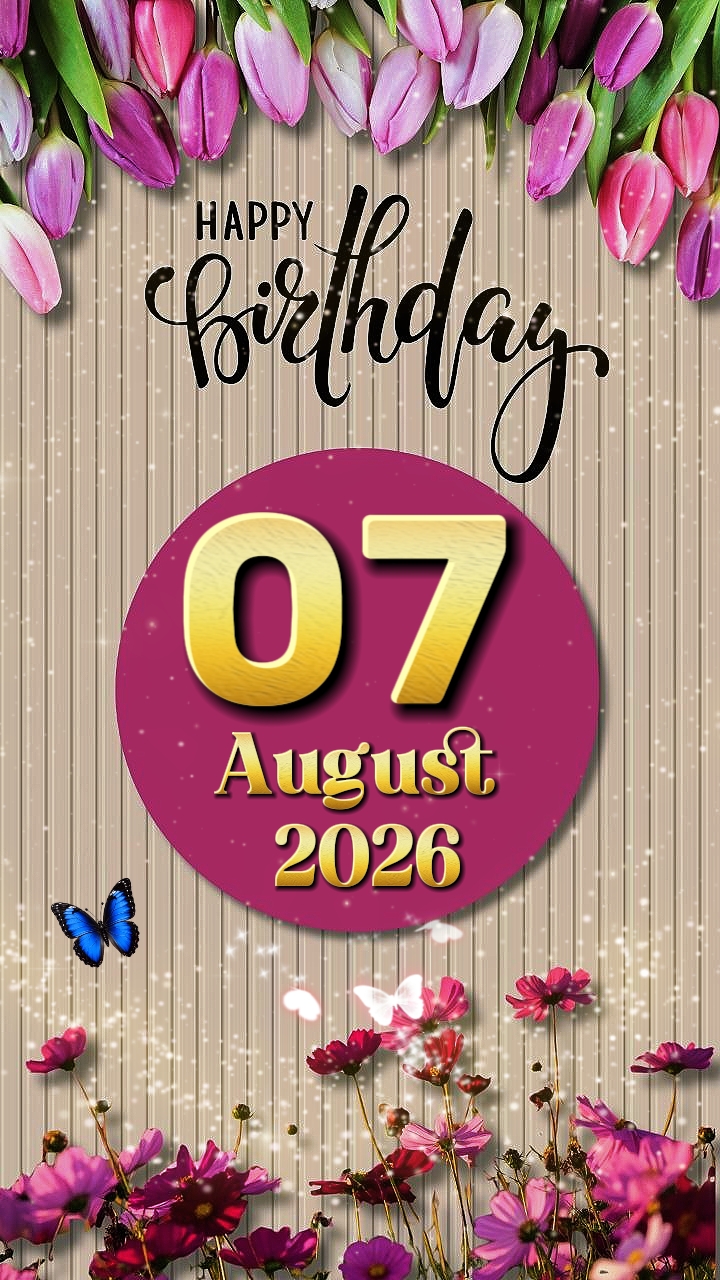 HBD 07 Agustus 2026