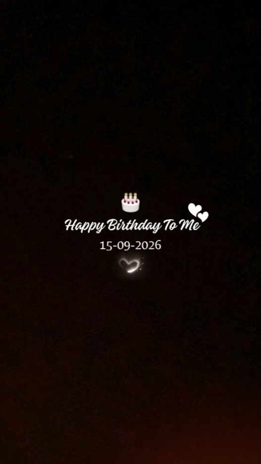 HBD TO ME 15 SEPT