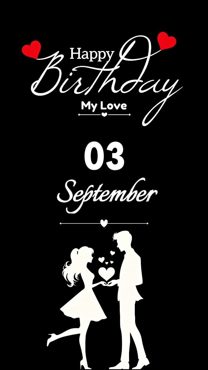 BIRTHDAY LOVE 03 SEP