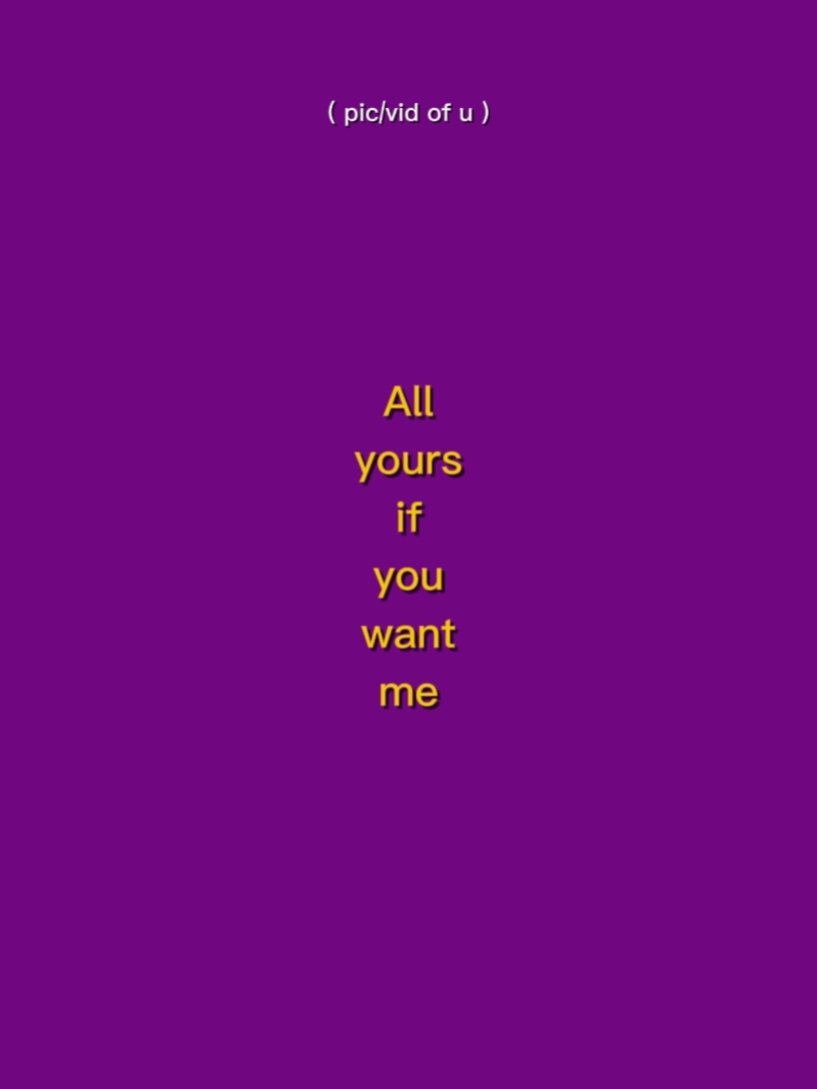 allyoursifuwantme 