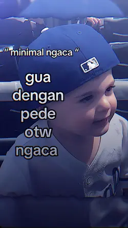 gua dengan pede otw