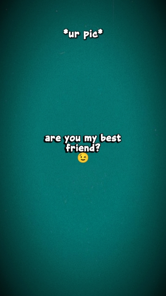 meet my bestfriend