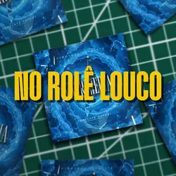 NO ROLÊ LOUCO