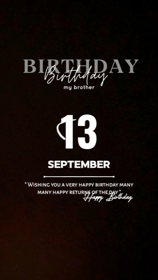 Hbd Bro 13 Sept