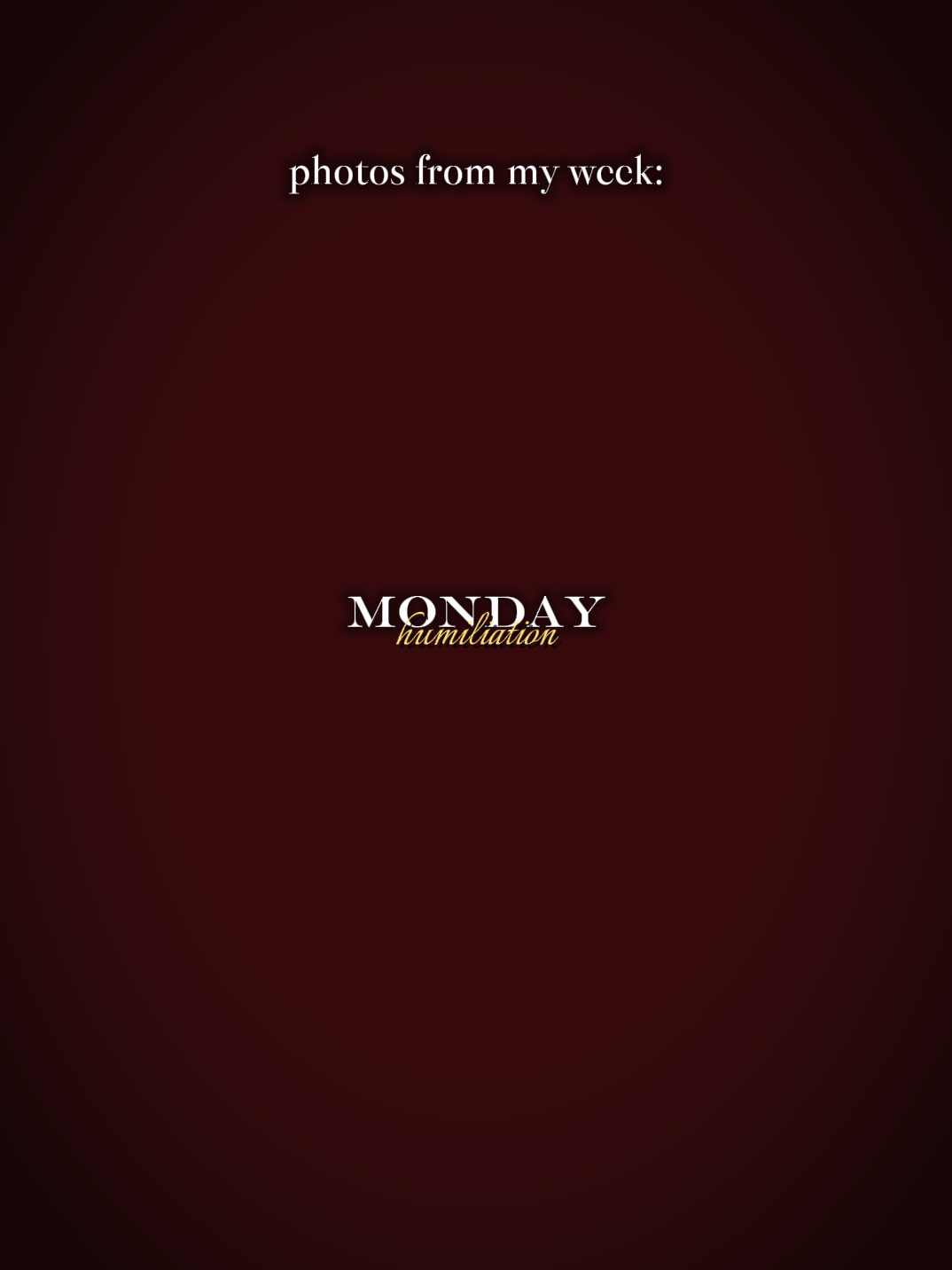 photos from my week