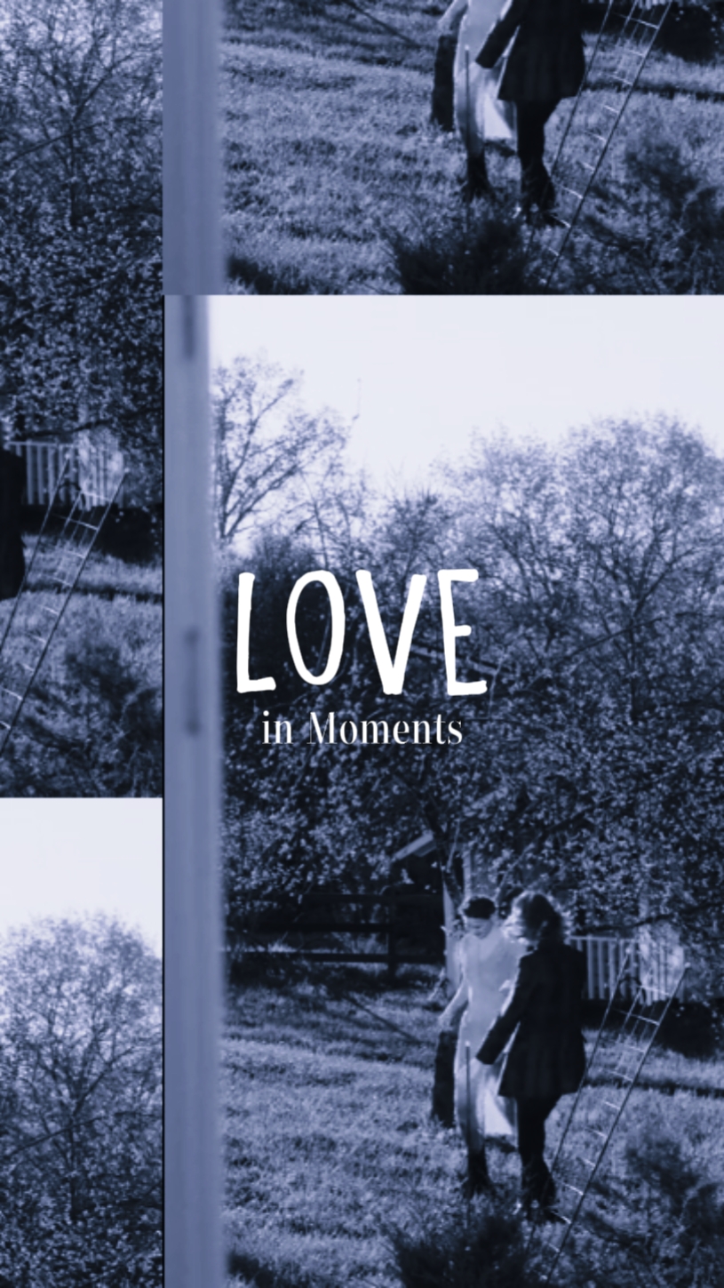 Love in moments 