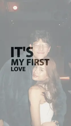 it's my first love