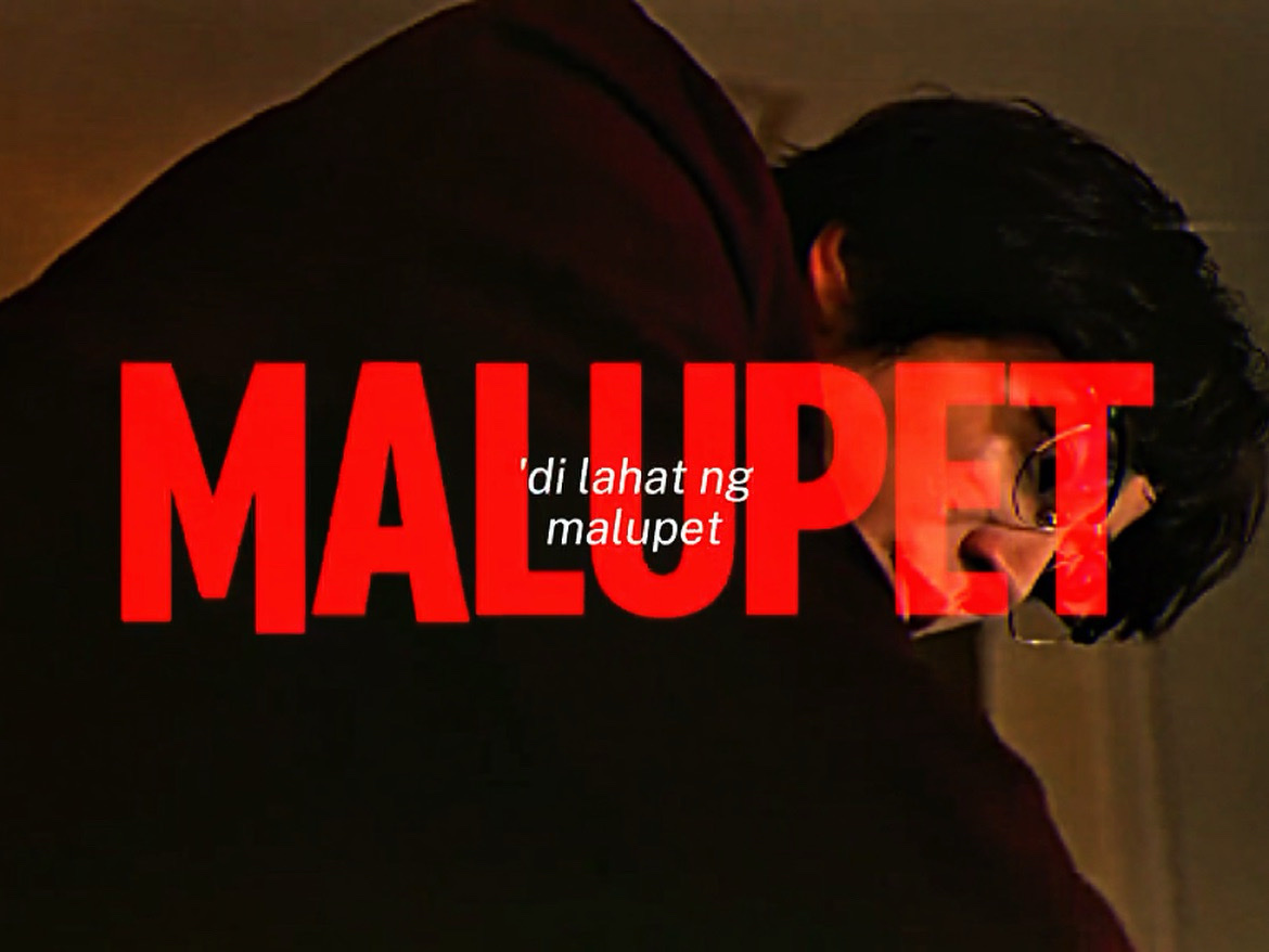 Di lahat ng malupet