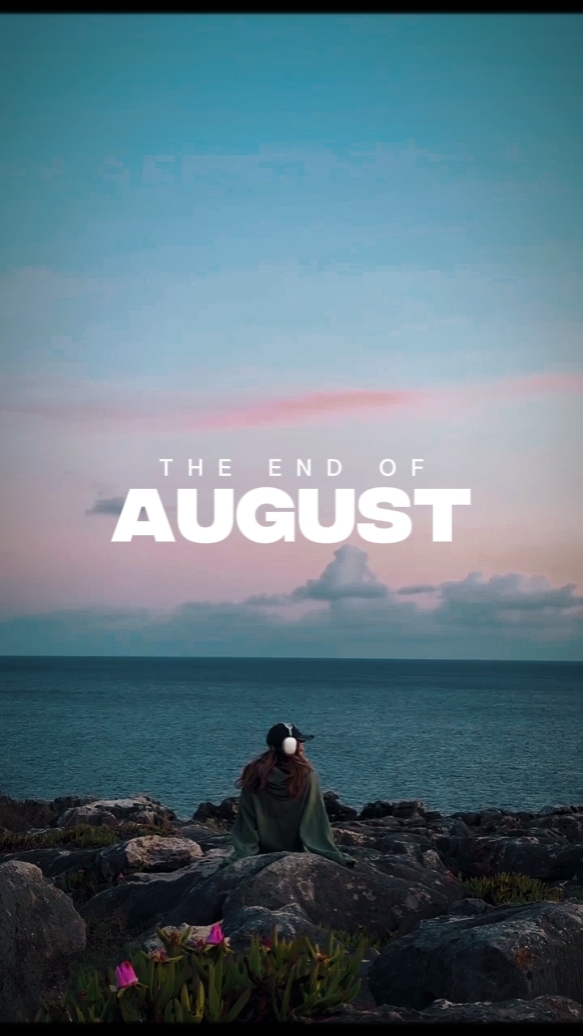 END OF AUGUST