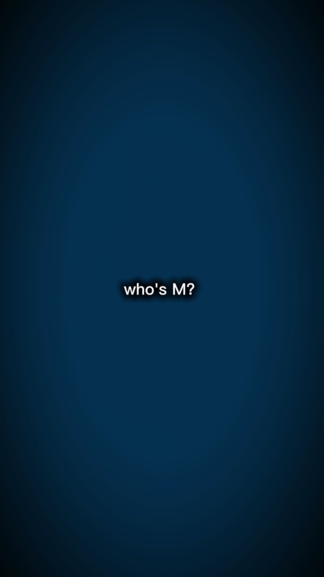 who's M? 