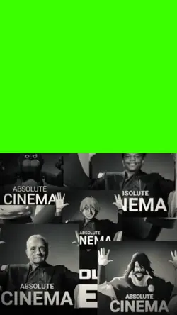 absolute cinema meme