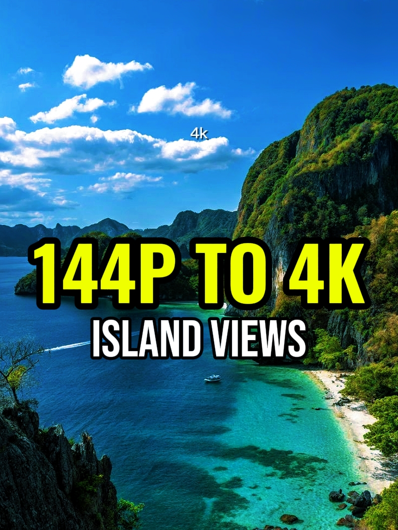 144p to 4k island 