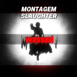 Montagem slaughter 