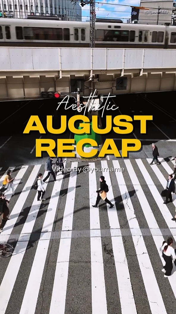 august recap