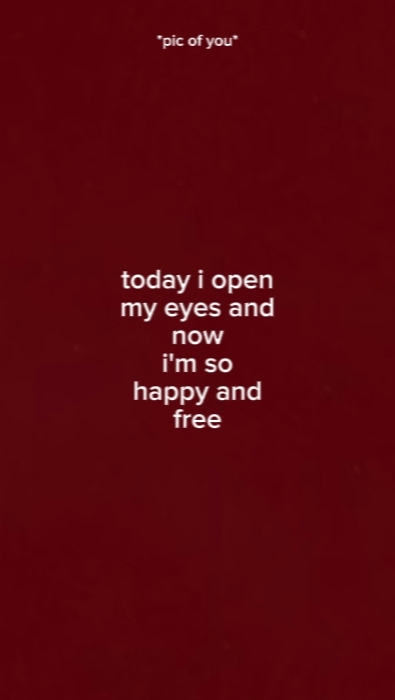 today I open my eyes