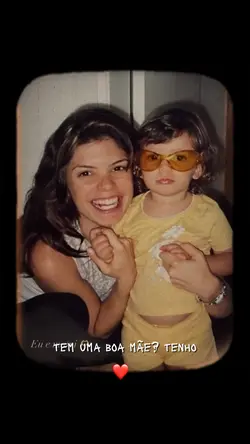 tem uma boa mãe?