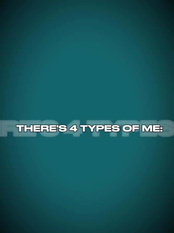 4 types of me