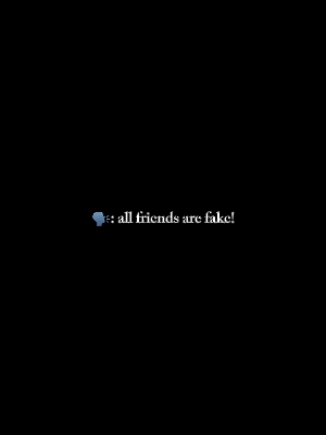 Allfriendsarefake! 