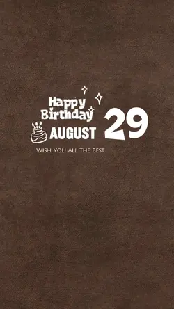 Birthday 29 August