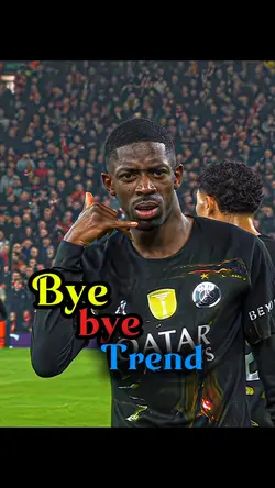 ByeBye Dembele trend