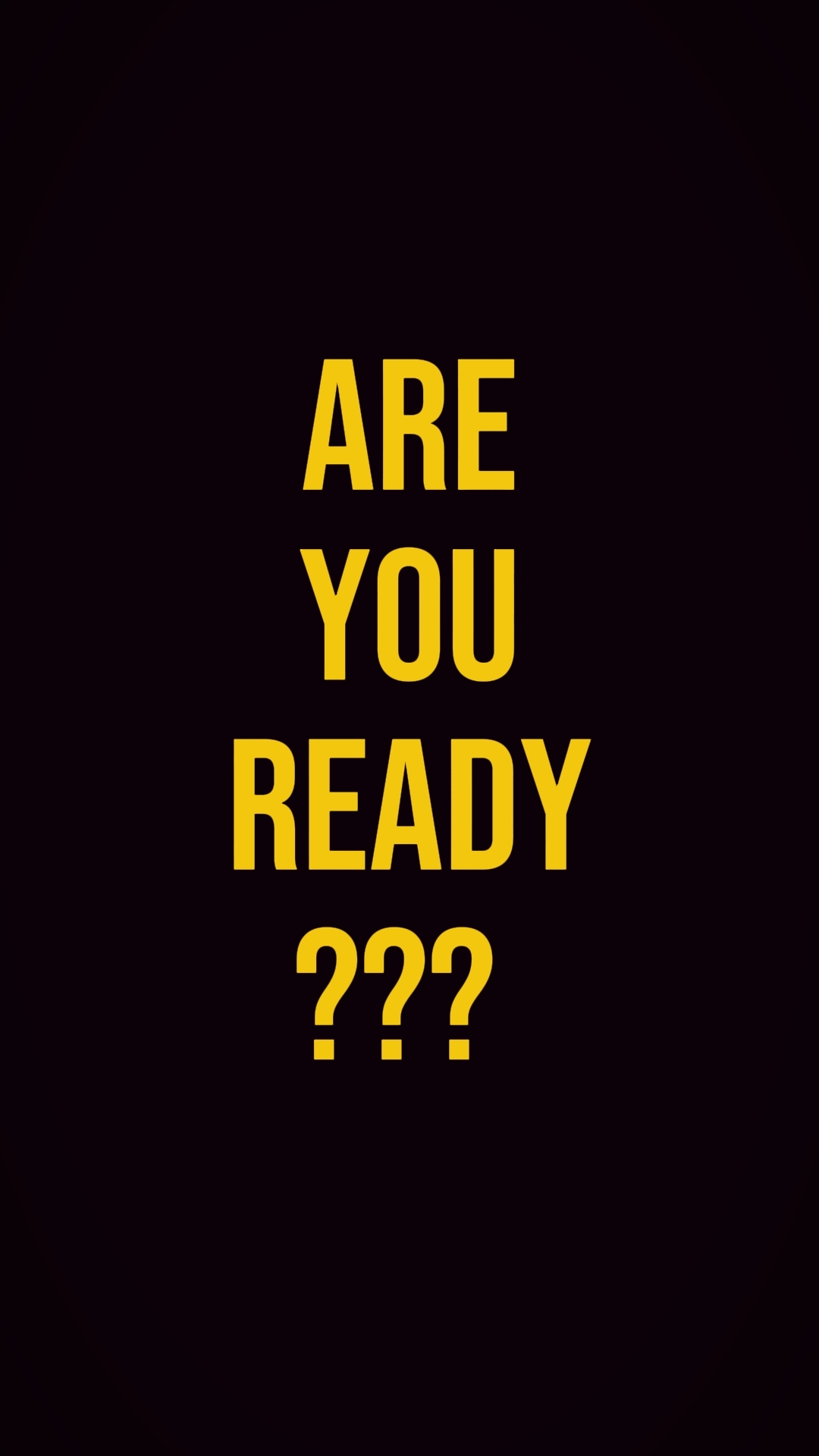 ARE YOU READY