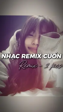 [2] NHẠC REMIX CUỐN