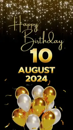 Birthday 10 Aug 2024