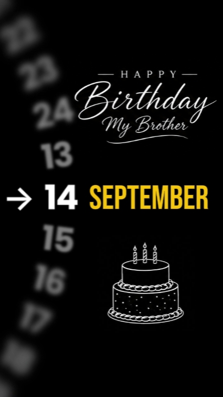 BDAY BROTHER 14 SEPT