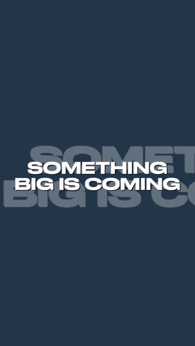 Something big is....