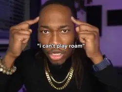i cant play roam,but