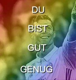 Du bist gut genug