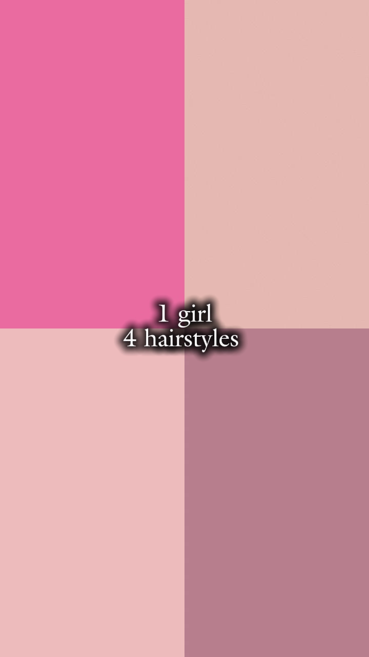 1 girl 4 hairstyles 